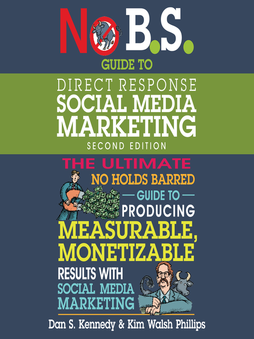 Title details for No B.S. Guide to Direct Response Social Media Marketing by Dan S. Kennedy - Available